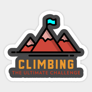 Climbing: The ultimate challenge Mountain Rock Climbing Sticker